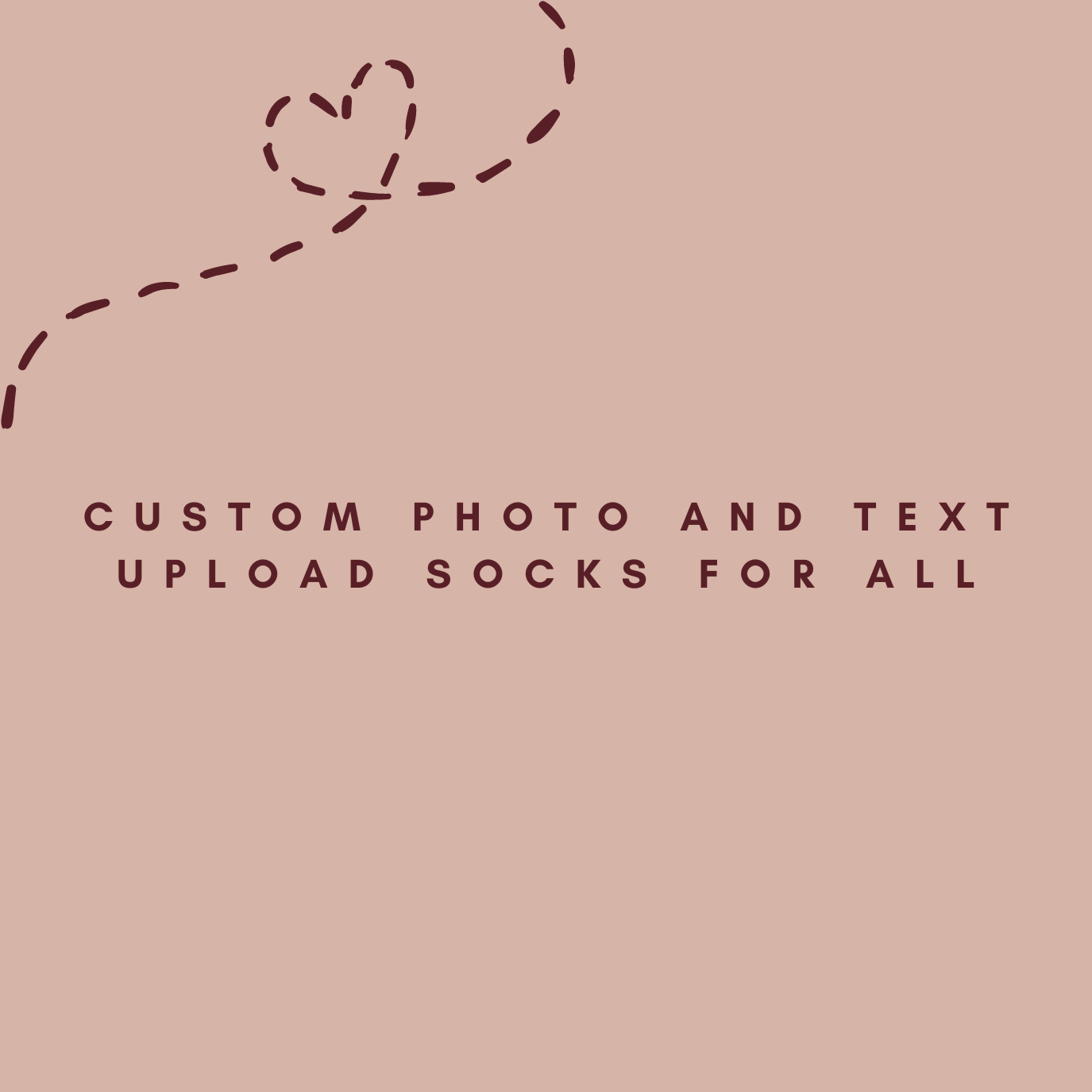 Custom Photo and Text Upload Socks